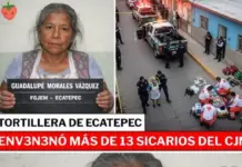 “TORTILLA VENGEANCE” OF ECATEPEC: GUADALUPE MORALES POISONED MORE THAN 13 HITMEN FROM THE CJNG