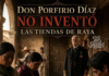 Company stores did not originate during the Porfiriato, nor were they even a Mexican model.