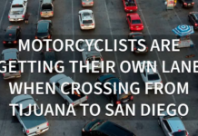 Motorcyclists will have their own lane to cross from Tijuana to San Diego.