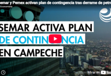 Semar and Pemex activate contingency plan following oil spill in Campeche.